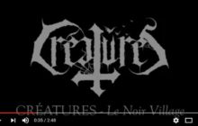 CRÉATURES – Le Noir Village album trailer